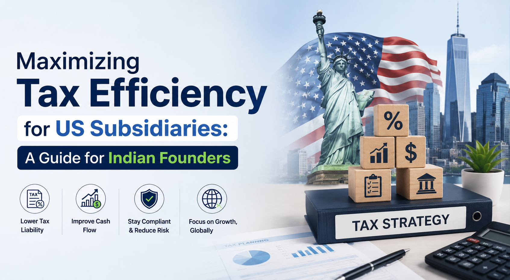 Maximizing Tax Efficiency for US Subsidiaries: A Guide for Indian Founders